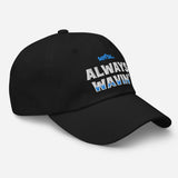 Always Wavin' - Dad Hat