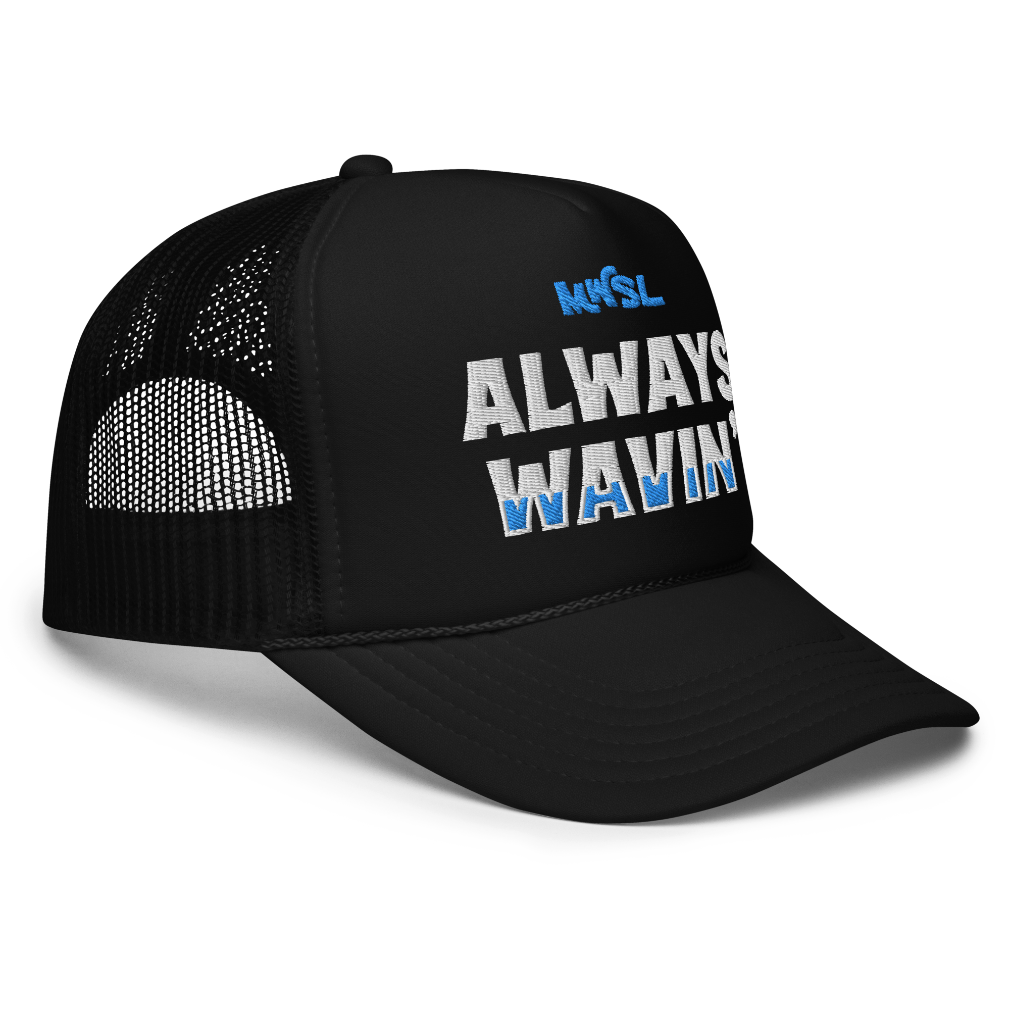 Always Wavin' - Foam Trucker Hat